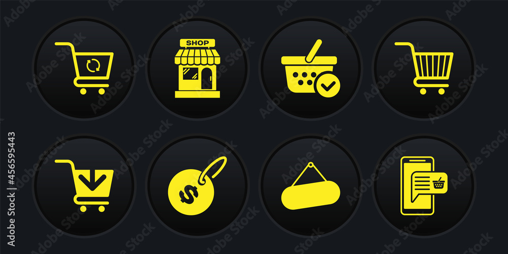 Set Add to Shopping cart, Price tag with dollar, Signboard hanging, basket check mark, Market store, Mobile and shopping and Refresh icon. Vector
