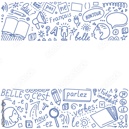 French language doodle border. Words translation: "French, speak, who, we, do not, verbs, it is, I, you, he, beautiful, Future Simple, Hello"