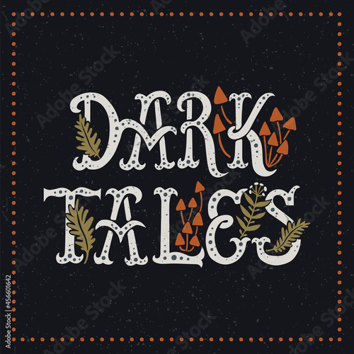 Dark tales. Scandinavian folk style lettering. Halloween illustration for souvenirs