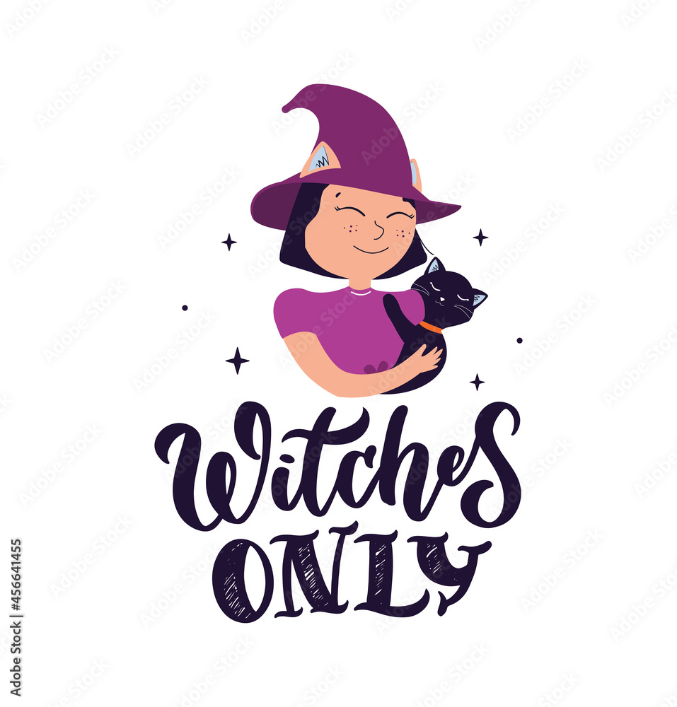 The Magic image with text. The lettering phrase - witches only with cartoon characters cats is good for happy Halloween day designs, magician cards, esoteric, etc. Vector illustration
