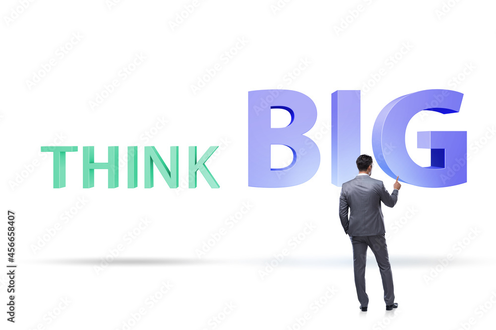 Think big concept with businessman Think big concept with businessman