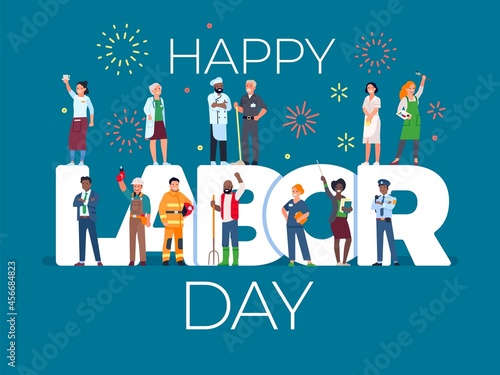 Labor day card with people. International work holiday, workers in uniform different profession, firework over large letters, vector concept