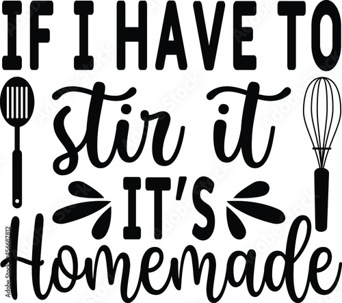 if I have to stir it it's homemade