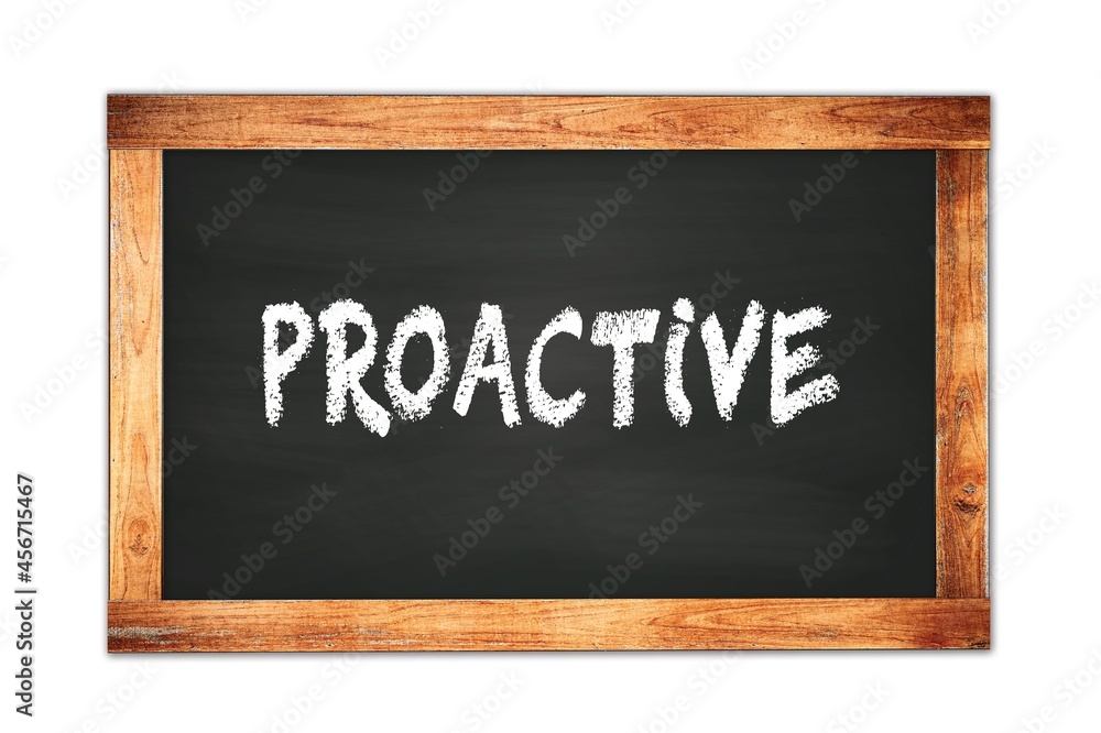 PROACTIVE text written on wooden frame school blackboard. PROACTIVE text written on wooden frame school blackboard.