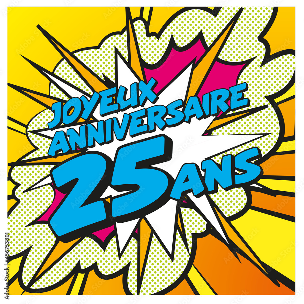 Carte Joyeux Anniversaire 25 Ans 3 Stock Vector Adobe Stock Carte Joyeux Anniversaire 25 Ans 3 Stock Vector Adobe Stock