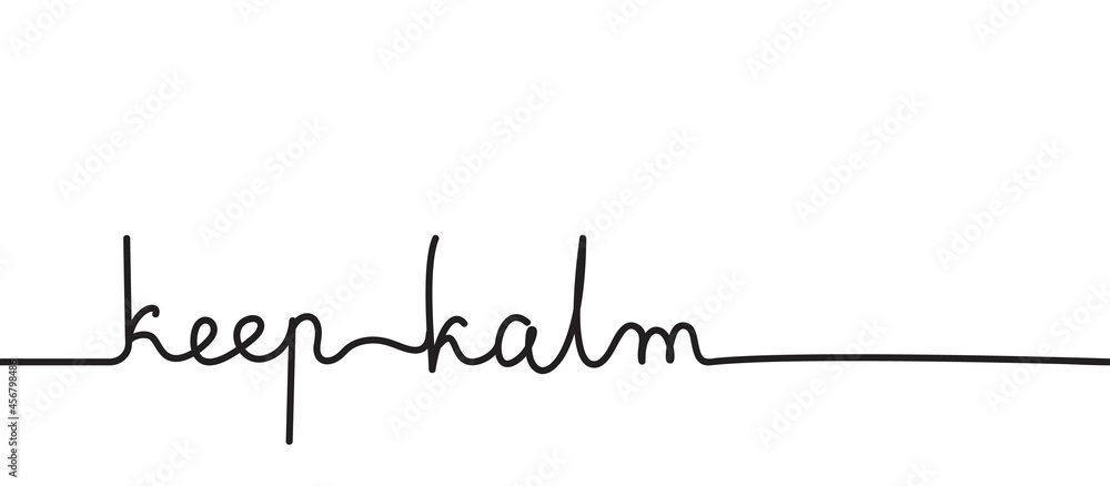 Hand drawn line KEEP KALM words, sketched lines, doodle strokes Hand drawn line KEEP KALM words, sketched lines, doodle strokes