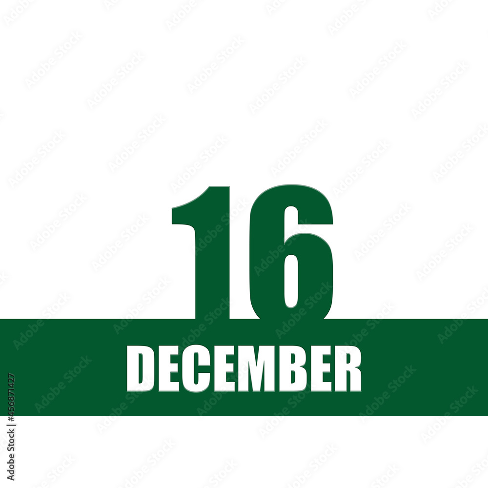 december 16. 16th day of month, calendar date.Green numbers and stripe with white text on isolated background. Concept of day of year, time planner, winter month. december 16. 16th day of month, calendar date.Green numbers and stripe with white text on isolated background. Concept of day of year, time planner, winter month.