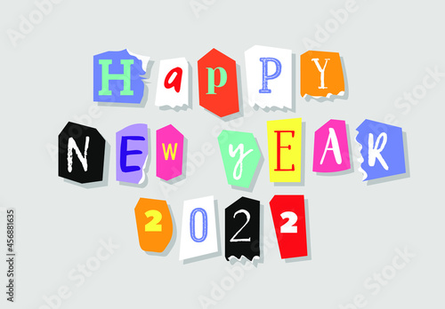 Colorful Newspaper Alphabet text Happy New Year 2022. Hand made Anonymous set. Vector Holiday Greetings Card