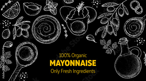 Mayonnaise sauce cooking and ingredients frame. Hand drawn sketch, vector illustration. Homemade mayonnaise sauce, design elements. Hand drawn package design. Oil and eggs.