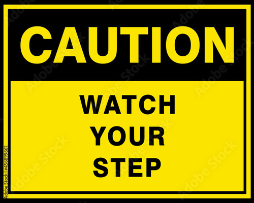 Caution watch your Step, floor sign. Vector illustration 