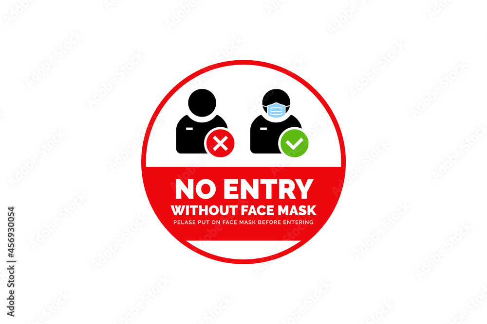 Face mask required warning prevention sign. No face mask no entry sign