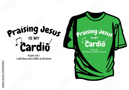 Praising Jesus is my cardio Christian t-shirt design
