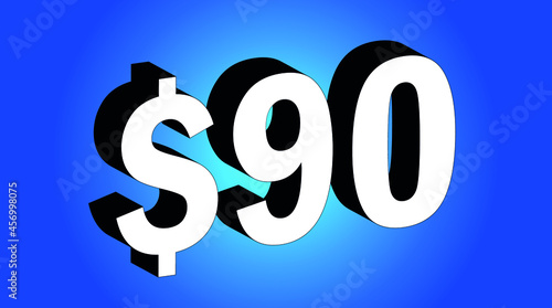 90 Dollar - $90 3D Blue Price Symbol Offer - Save photo