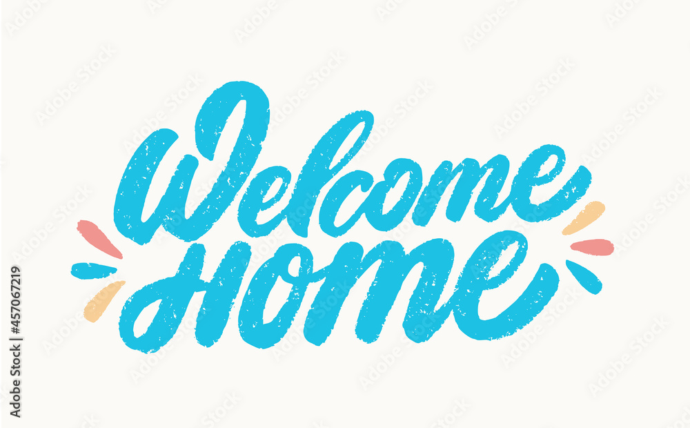 Fototapeta premium Welcome home. Vector handwritten sign.