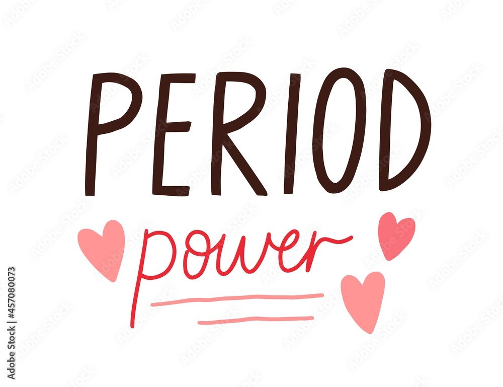 Menstrual period power, handwritten quote. Lettering composition about women menstruation. Hand written phrase about female cycle. Flat vector illustration isolated on white background