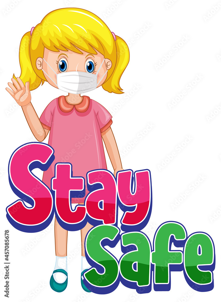 Stay Safe logo with a girl wearing mask cartoon character isolated Stay Safe logo with a girl wearing mask cartoon character isolated