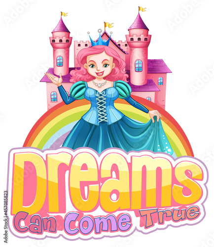 Princess cartoon character with Dreams Can Come True font typography