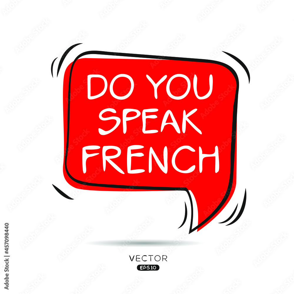 Do You Speak French" Images – Browse 51 Stock Photos, Vectors, and Video |  Adobe Stock