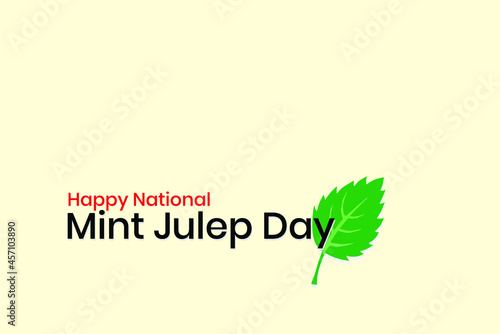 Happy National Mint Julep Day. Holiday concept. Template for background, banner, card, poster with text inscription. Vector EPS10 illustration