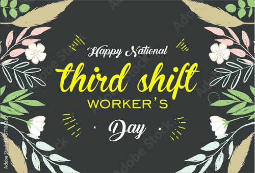 Happy National third shift worker's Day. Holiday concept. Template for background, banner, card, poster with text inscription. Vector EPS10 illustration