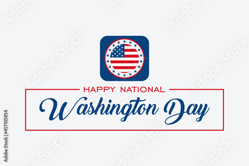 happy National Washington Day. Holiday concept. Template for background, banner, card, poster with text inscription. Vector EPS10 illustration