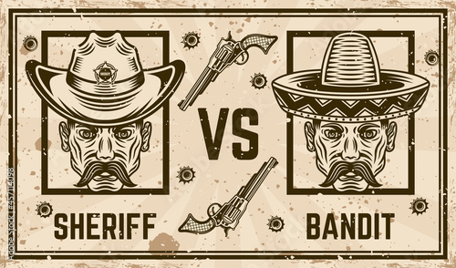 Sheriff in cowboy hat versus mexican bandit in sombrero hat vector confrontation horizontal poster in vintage style. Grunge textures and text on separate layers