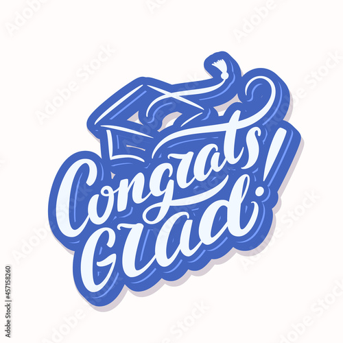 Congrats Grad. Congratulations Graduate. Vector handwritten lettering. Greeting banner. 