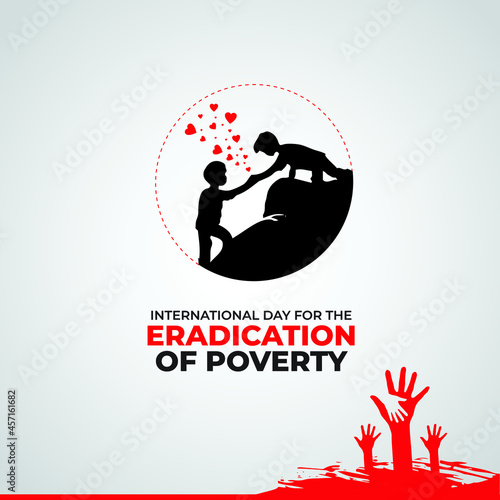 The International Day for the Eradication of Poverty is an international observance celebrated each year on October 17 throughout the world. Vector illustration. photo