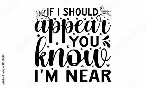 If i should appear you know I'm near, Vintage hand lettering on blackboard background with chalk, Black typography for Christmas cards design, poster, print