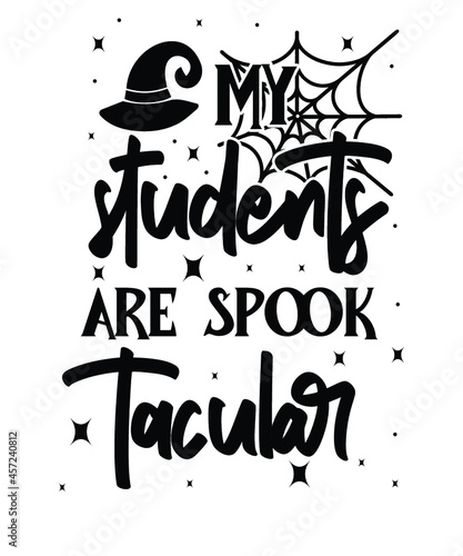 my student are spook tacutar . Halloween t-shirt design.