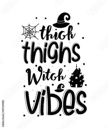 thich thighs witch vibes.  Halloween t-shirt design.