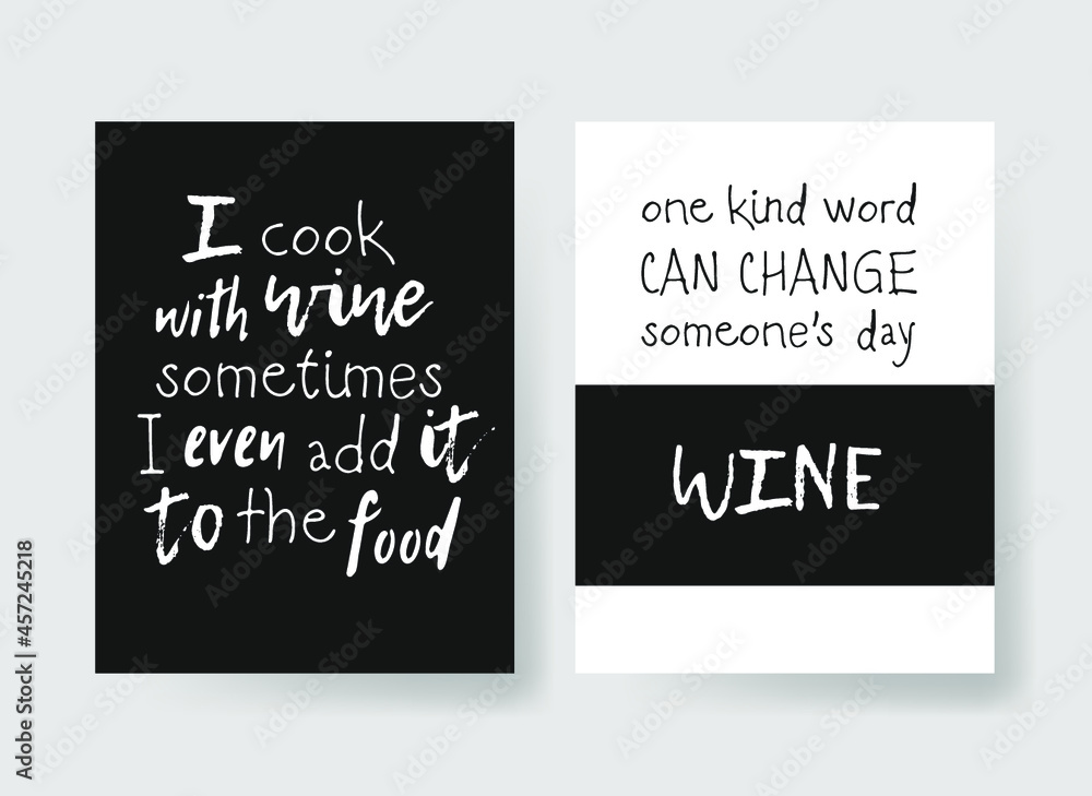 Hand drawn glass of wine and positive text isolated on white background. Vector lettering quote