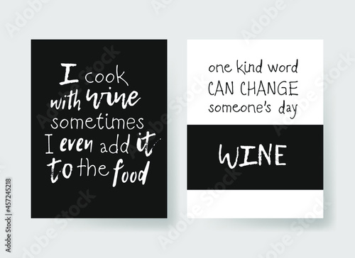 Hand drawn glass of wine and positive text isolated on white background. Vector lettering quote