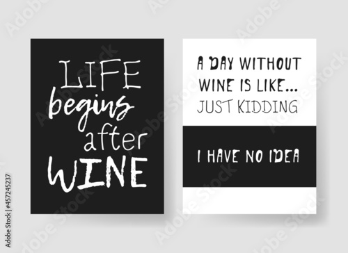 Hand drawn glass of wine and positive text isolated on white background. Vector lettering quote
