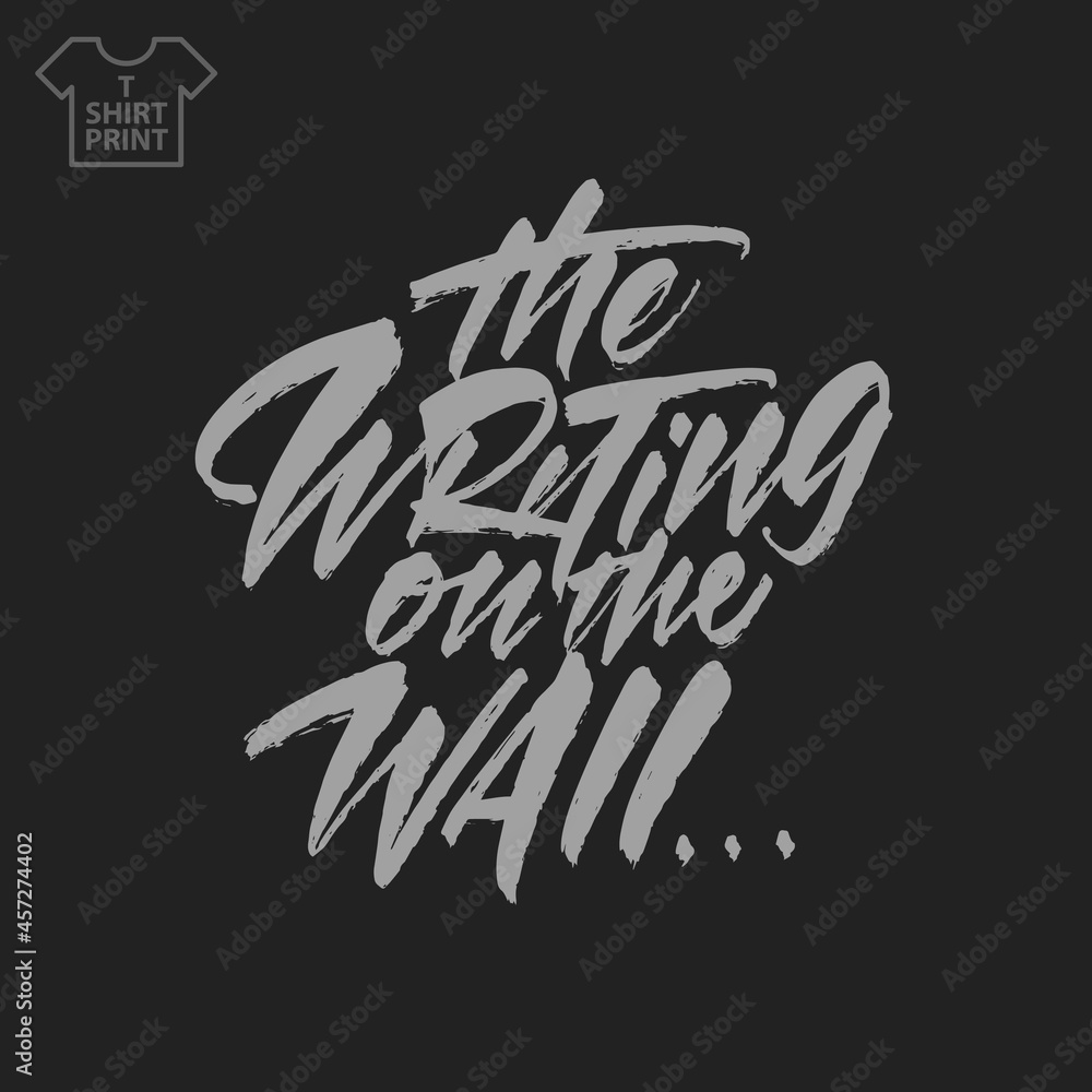 Phrase the writing on the wall on a black background in the style of lettering. Vector illustration.