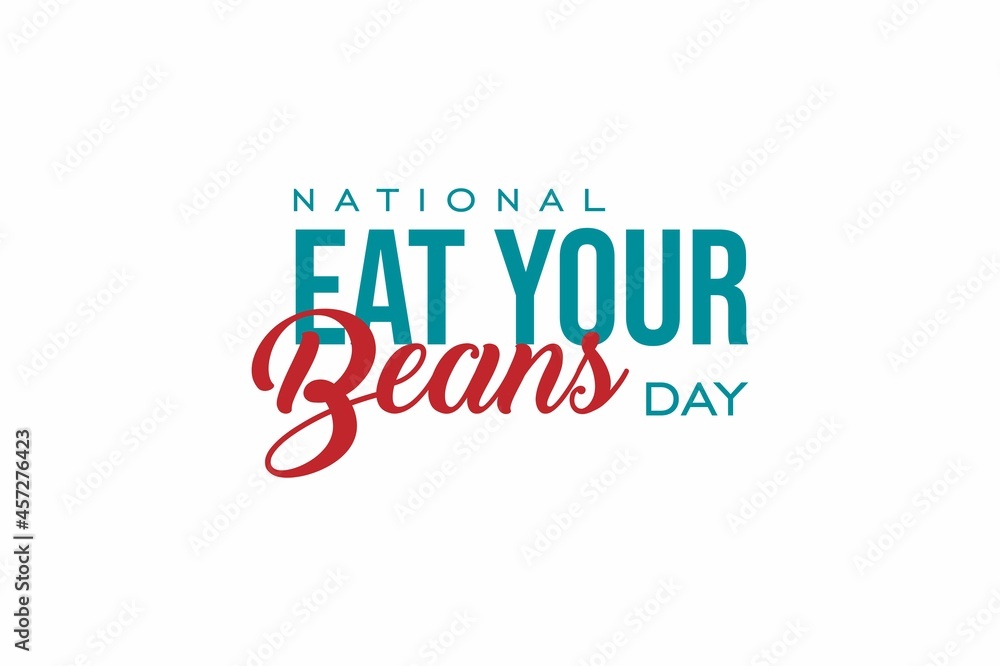National Eat Your Beans Day. Holiday concept. Template for background, banner, card, poster with text inscription. Vector EPS10 illustration