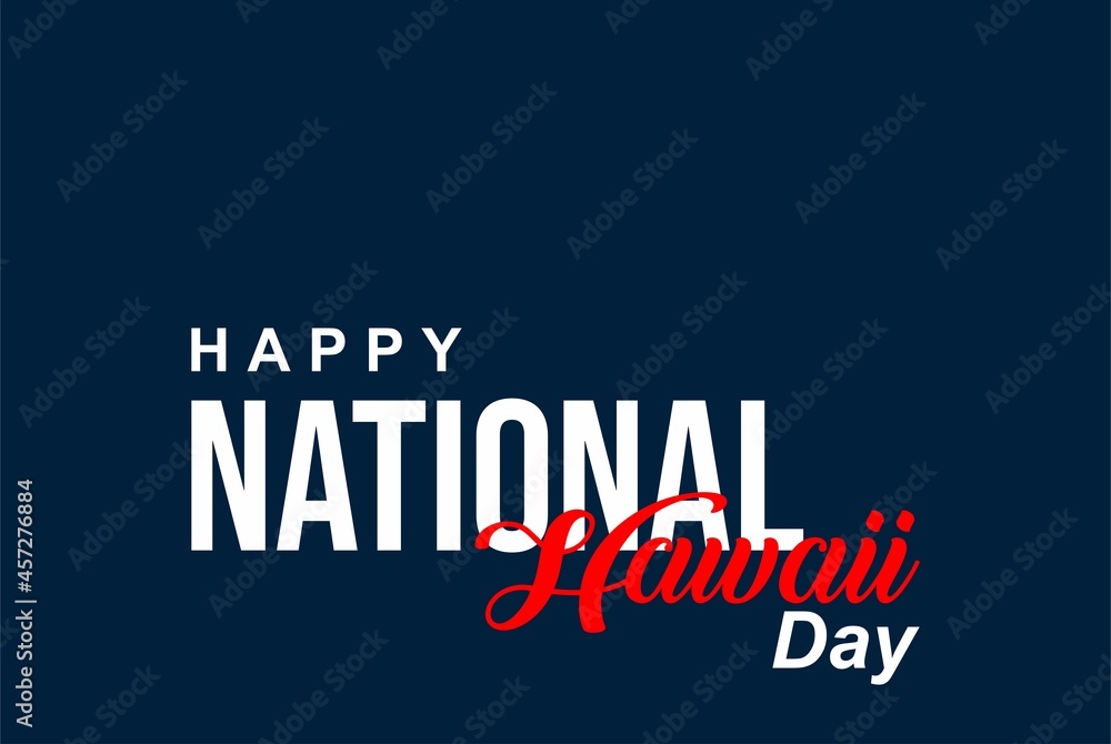 National Hawaii Day. Holiday concept. Template for background, banner, card, poster with text inscription. Vector EPS10 illustration