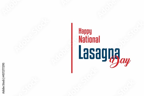National Lasagna Day. Holiday concept. Template for background, banner, card, poster with text inscription. Vector EPS10 illustration