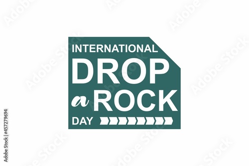 Drop a Rock day. Holiday concept. Template for background, banner, card, poster with text inscription. Vector EPS10 illustration