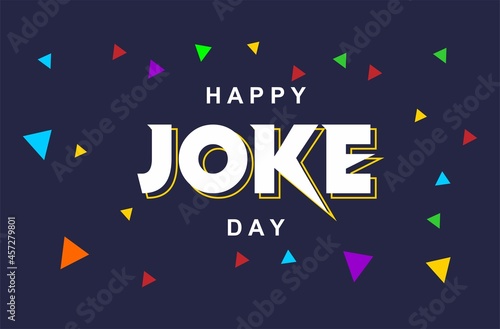  Joke Day. Holiday concept. Template for background, banner, card, poster with text inscription. Vector EPS10 illustration