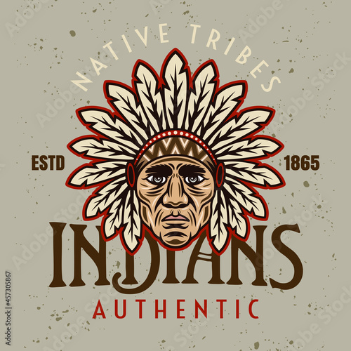 Indians native american tribes vector vintage emblem, label, badge or logo with chief head in colorful cartoon style on light background