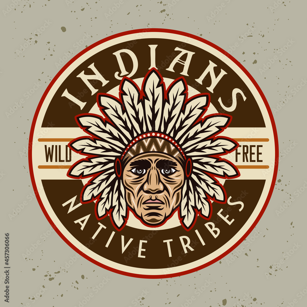 American indians vector vintage emblem, label, badge or logo with chief head in colorful cartoon style on light background