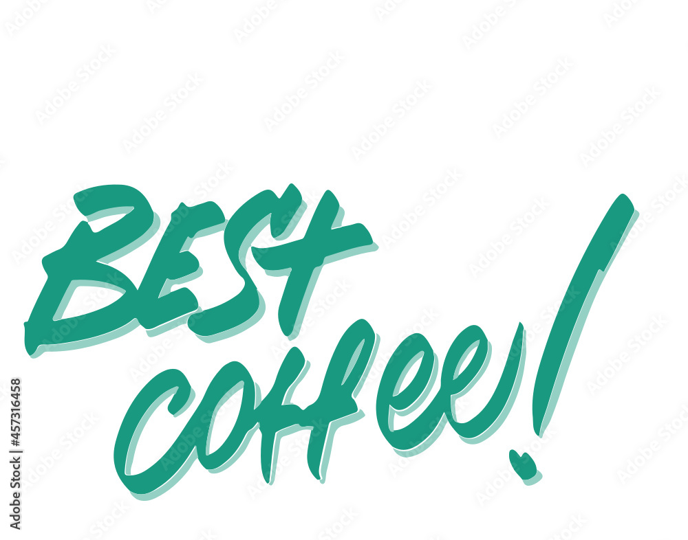 Fototapeta premium Best Coffee!
