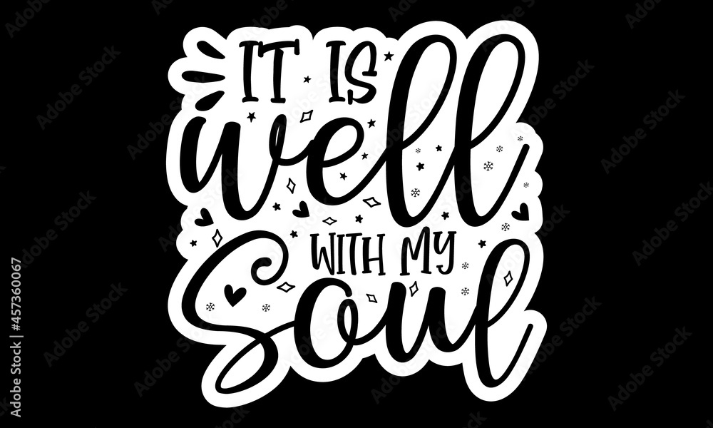 It is well with my soul, set of hand lettering Christmas quotes written inside silhouettes, Good for posters, prints, cards, stickers, cards, etc, patches with lettering It is well with my soul, set of hand lettering Christmas quotes written inside silhouettes, Good for posters, prints, cards, stickers, cards, etc, patches with lettering