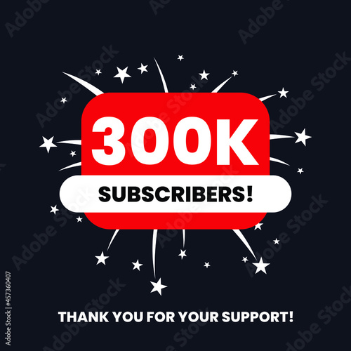 300 thousand subscribers celebration thank you achievement