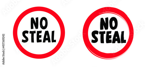Stop do not steal. Warning sign no stealing. Forbidden sign or signboard. Cartoon no steal. Stop halt allowed  no ban. Flat vector pictogram. Criminal  thief icon. 