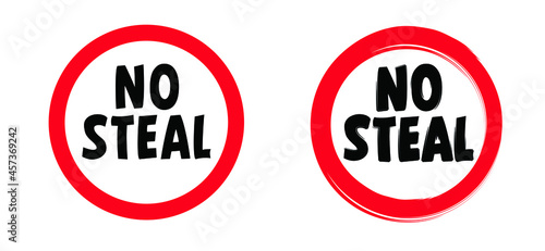Stop do not steal. Warning sign no stealing. Forbidden sign or signboard. Cartoon no steal. Stop halt allowed, no ban. Flat vector pictogram. Criminal, thief icon. 