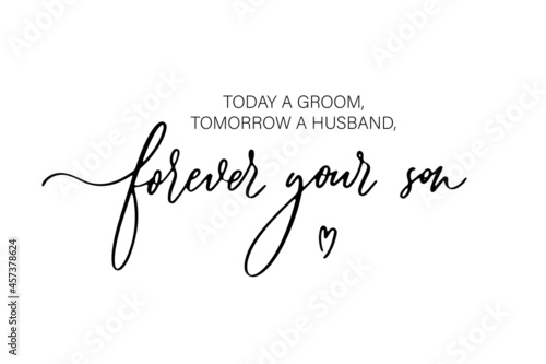 Today a groom, tomorrow a husband, forever your son. Bridesmaid Ask Card, wedding invitation, Bridesmaid party Gift Ideas, Wedding Card.