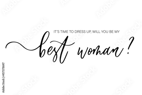 It's time to dress up, will you be my Best woman. Bridesmaid Ask Card, wedding invitation, Bridesmaid party Gift Ideas, Wedding Card.