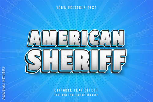 American sheriff,3 dimensions editable text effect white gradation blue comic shadow text style